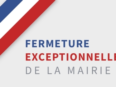 Fermeture exceptionnelle de la mairie - Samedi 20 juin